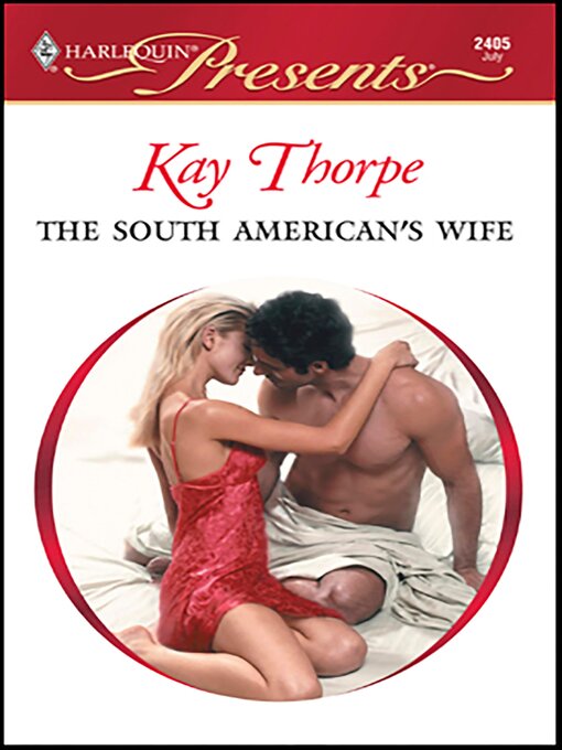Title details for The South American's Wife by Kay Thorpe - Available